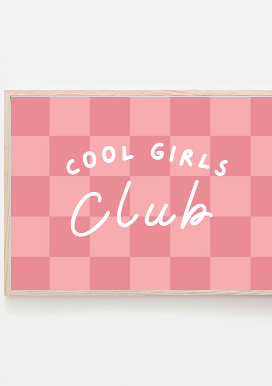 Cool Girls Club Print